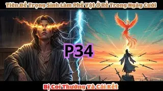 Tiên Đế Trọng Sinh Làm Phế Vật Ở Rể Trong Ngày Cưới Bị Coi Thường Và Cái Kết - P34