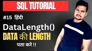 DATALENGTH() Function in SQL Server | Part - 15