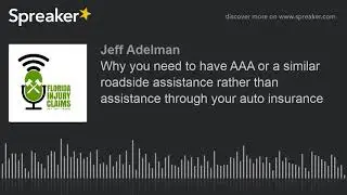 Why you need to have AAA or a similar roadside assistance rather than assistance through your auto i