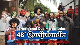 Cortejo dos Caretas e Malhação do Judas.48°Queijuandia 2024 do Bairro Cirolandia Barbalha- Ce
