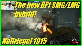 Battlefield 1 - Trying the new SMG/LMG hybrid! | Hellriegel 1915 factory! | New map suez (60+ kills)