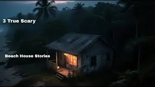03 Haunted beach house story