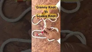 Granny Knot vs Square Knot | Strongest Rope Knot Explained