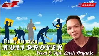 Emek Aryanto | Kuli Proyek | Tembang Tarling Dermayon