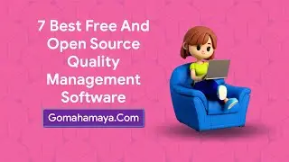 7 Best Free And Open Source Quality Management Software
