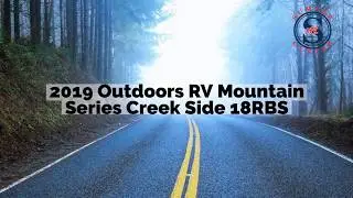 2019 Outdoors RV Mountain Series Creek Side 18RBS - LOWEST PRICE GUARANTEED For Sale In Sumner, WA