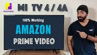 Watch Amazon Prime Videos on OLD Mi TV running PatchWall | Mi TV 4A 32