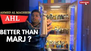 Ahmed Al Maghribi AHL Perfume Review | Marj Inspired but Stronger & Smoother
