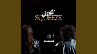 Gentle Squeeze