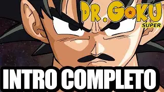 DR GOKU SUPER - INTRO COMPLETO TEMPORADA 2 / OPENING FULL | RICARDO SILVA