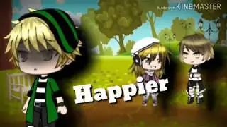 •HAPPIER• {tradução} - Gacha Life