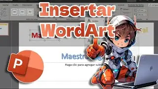 &iexcl;Crea Textos Impactantes con Estilos &Uacute;nicos! WordArt  PowerPoint