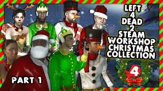 Left 4 Dead 2: Christmas Workshop Collection Playthrough Part 1