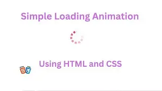 How to Create Simple Loading Animation using html and css || css preloader
