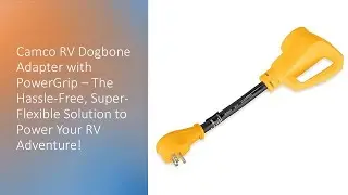 Camco RV Dogbone Adapter with PowerGrip &ndash; The Hassle-Free, Super-Flexible Solution to Power Your RV!