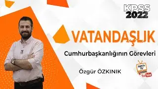 40) Cumhurbaşkanlığının Görevleri / Özgür ÖZKINIK (2022) İsemTV