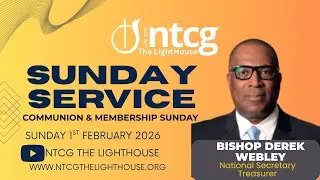 NTCG The LightHouse - Sunday Service 1st February 2026