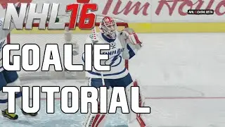 NHL 16 GOALIE TUTORIAL 