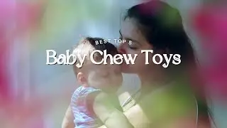Top 5 Best baby teether toys - teether, baby shopping, baby essentials, bpafree, new borng ift