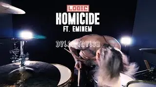 Logic - Homicide (ft. Eminem) ⎮ Dylan Taylor Drum Cover