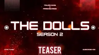 The Dolls Season 2 Teaser| Ft. Jasmehar26