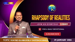 You're Gloriously Distinguished~29 January 2026 ~ Rhapsody of Realities