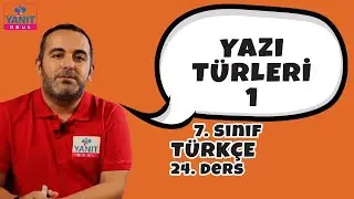 Yazı Türleri 1 | 7. Sınıf Türkçe Konu Anlatımları