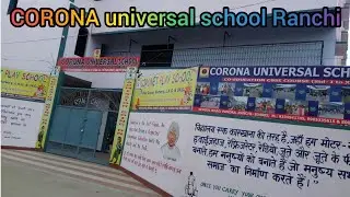 Corona universal school pandra Ranchi {Jharkhand}2020
