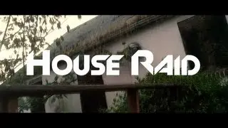 Abandoned House Raid (Lin7chris)