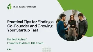 Practical Tips for Finding a Co-Founder and Growing Your Startup Fast