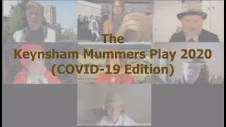 Keynsham Mummers play 2020 (COVID-19 Edition)