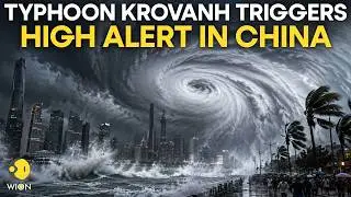 Typhoon Krovanh Triggers High Alert In China's Zhejiang | WION Originals