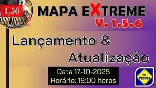 618 -  LAN&Ccedil;AMENTO E DOWNLOAD OFICIAL MAPA EXTREME V 1.5.6  |  17 - 10 - 2025 |