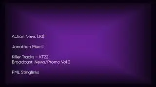 Action News (30) - Jonathan Merrill | Killer Tracks (KT22) [Full Track] - PML Stinglinks #756