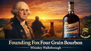 Founding Fox Four Grain Bourbon - Whiskey Walkthrough