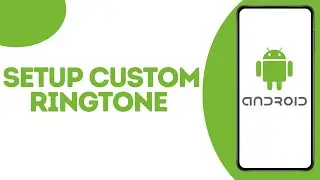 How to Set Custom Ringtones on Android Apps ?