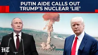 Putin Aide Exposes Trump&rsquo;s &lsquo;Lie&rsquo; Over Nuclear Weapons Test, Then Issues This Big Warning To U.S.
