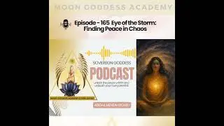 Ep 165 Eye of the Storm: Finding Peace in Chaos