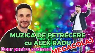 ALEX RADU - MEGACOLAJ AUGUST 2024 ❌PENTRU PATIMASI ❌MUZICA DE PETRECERE ROMANEASCA