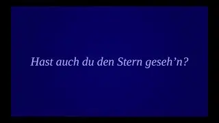 Hast auch du den Stern geseh'n?