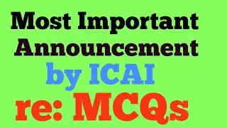 Important  Announcement  by ICAI on MCQs For May 2019 exams..for CA Final and CA IPCC  students