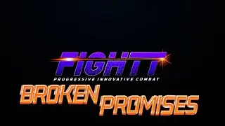 FIGHTT Origins &ldquo;Broken Promises&rdquo;