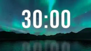 30 Minute Countdown Timer | Aurora Relaxing music | Study | Classroom