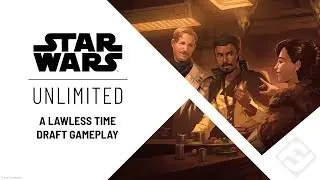 Star Wars: Unlimited &ndash; A Lawless Time Draft Gameplay