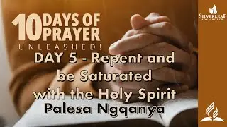 10 Days of Prayer - DAY 5 - Repent and be Saturated with the Holy Spirit