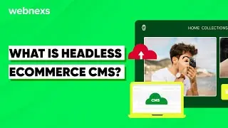 Headless Ecommerce CMS Explained: What You Must Know!
