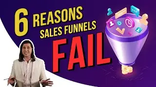 WHY YOUR SALES FUNNEL SUCKS | 6 Reasons Sales Funnels Fail
