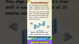 Docking Challenge! When will two cargo ships align at the station hatch? #brainteaser #sciencequiz