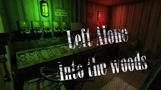 Left Alone - Into the Woods (Part 1)