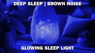 Deep Brown Noise + Low Light Night Light  |  Deep Sleep & Relaxation